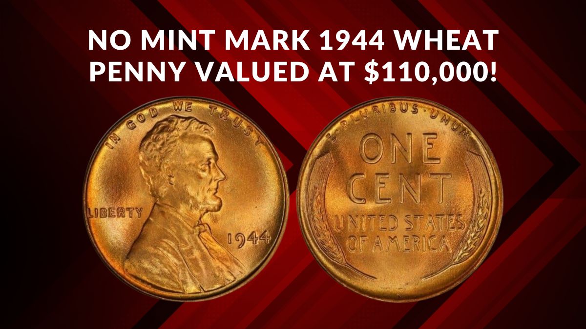 No Mint Mark 1944 Wheat Penny Valued At $110,000! Have One?