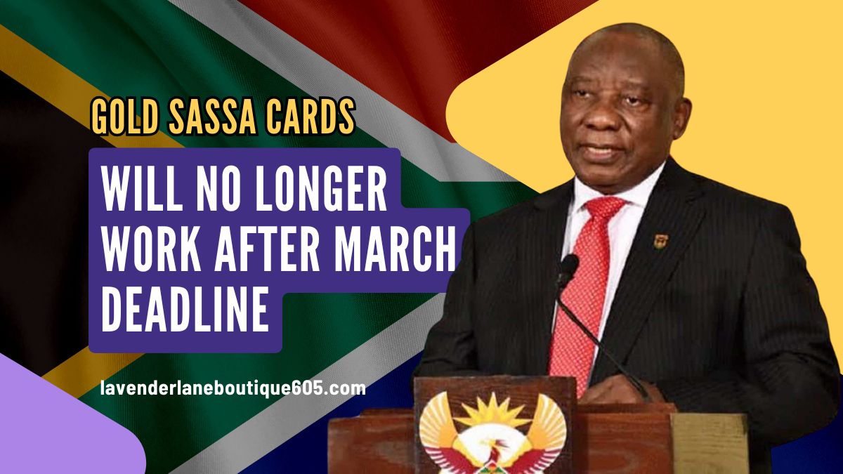 Gold SASSA Cards Will No Longer Work After March Deadline
